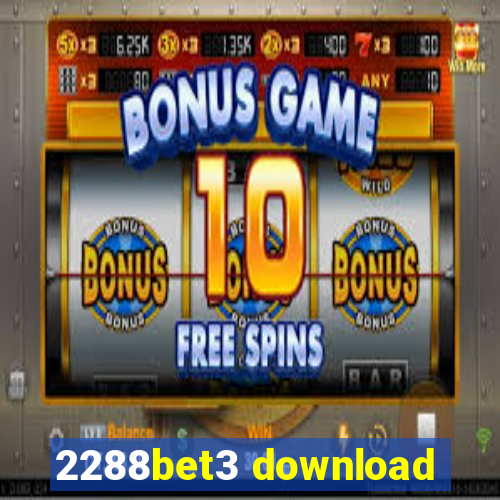 2288bet3 download